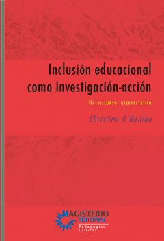 Inclusión educacional como Investigación-Acción: Un discurso interpretativo 